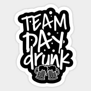 'Team Day Drunk' Hilarious Alcohol Drinking Gift Sticker